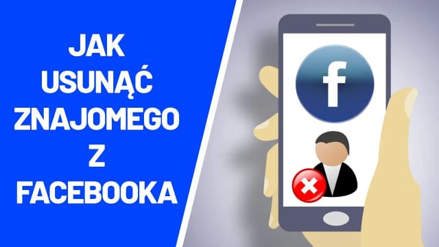 Jak usunąć znajomego z Facebooka - proste kroki, aby to zrobić